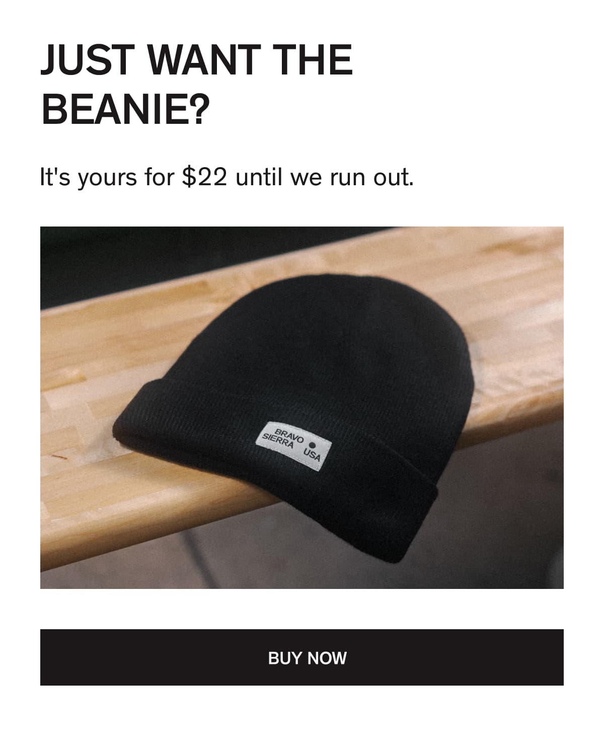 JUST WANT THE BEANIE?