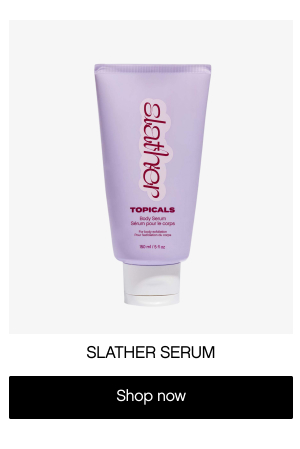 Slather Serum