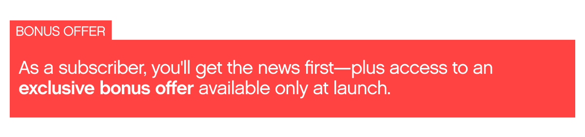 BONUS OFFER