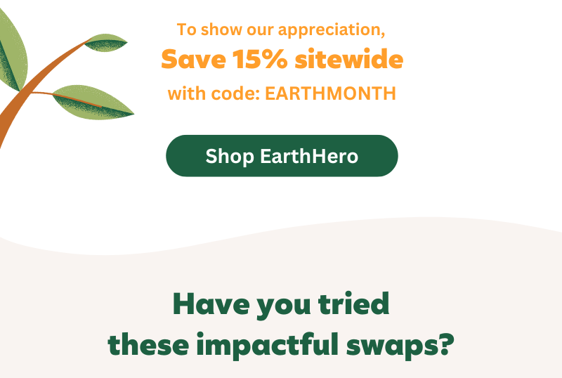 Earth Day Every Day 🌎 EarthHero