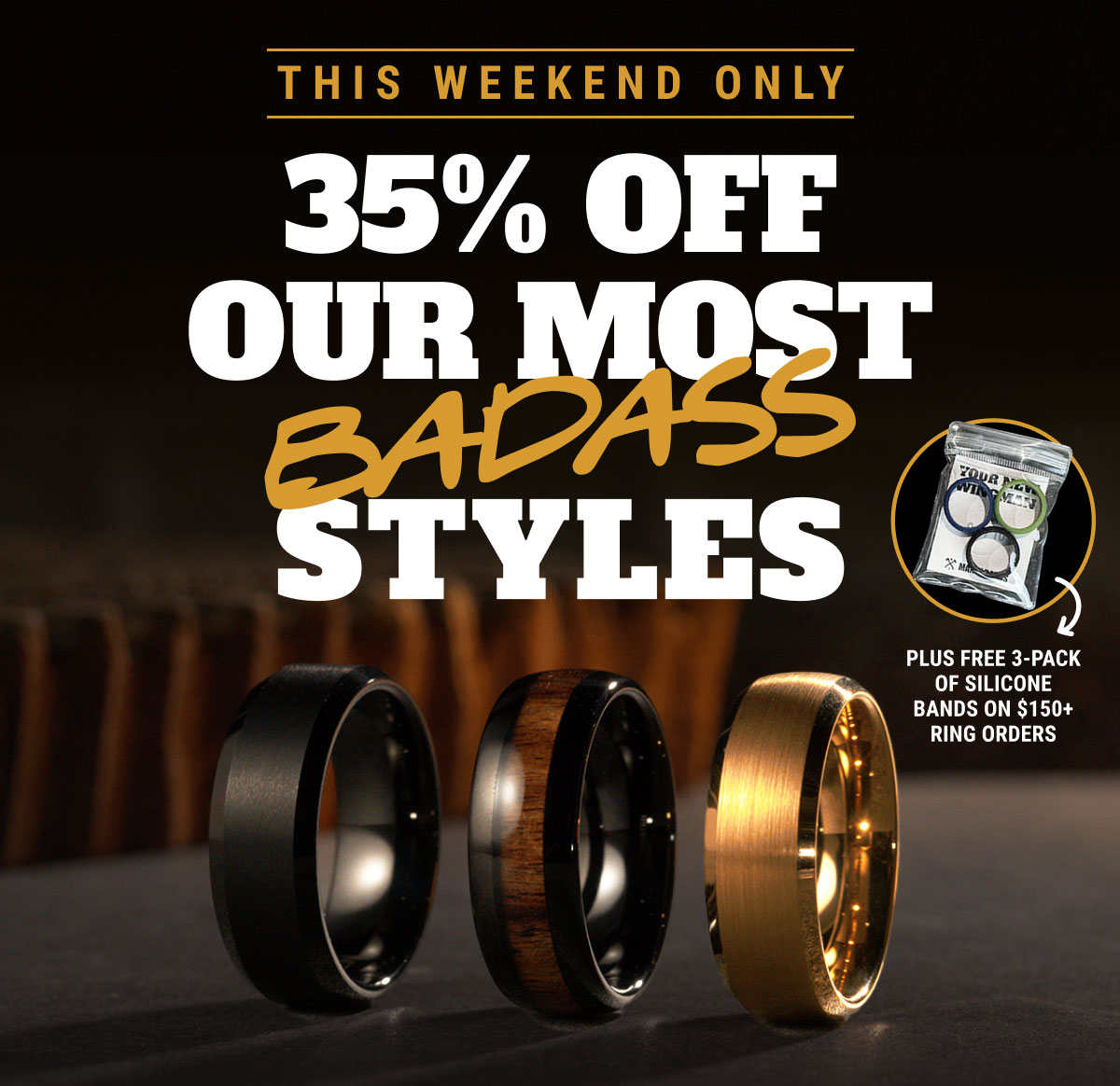 35% Off Our Most Badass Styles