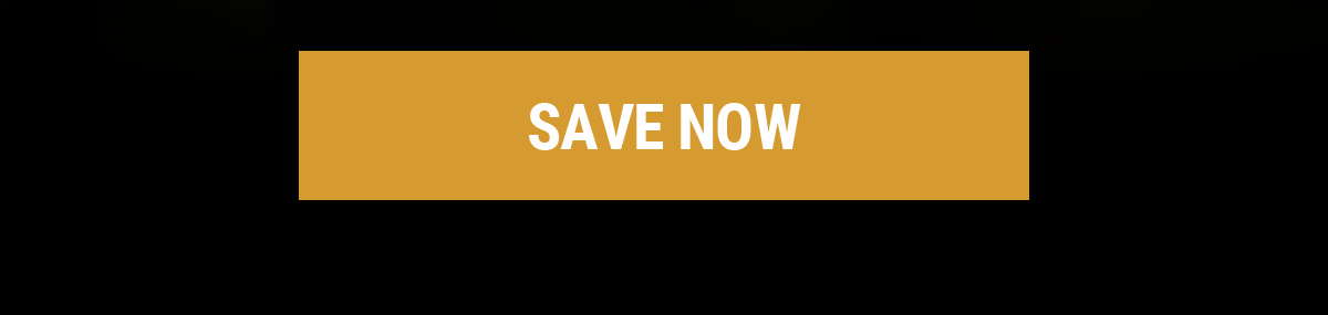 SAVE NOW