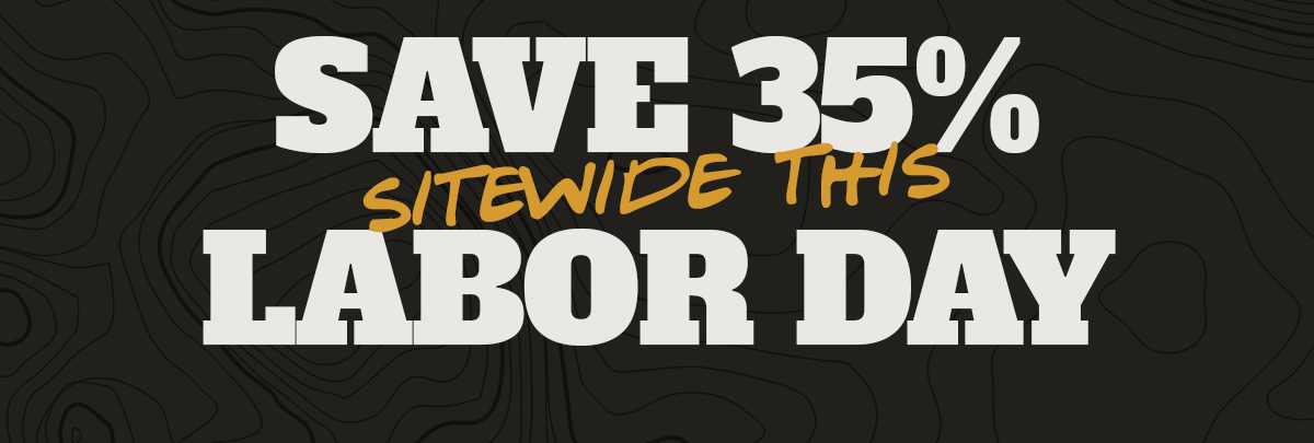 Save 35% SITEWIDE This Labor Day