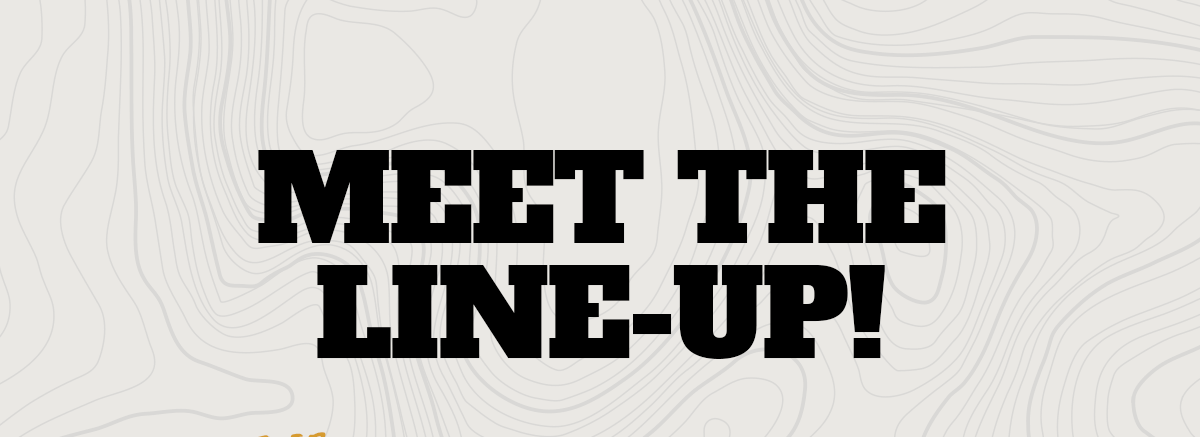 Meet the Line-Up!