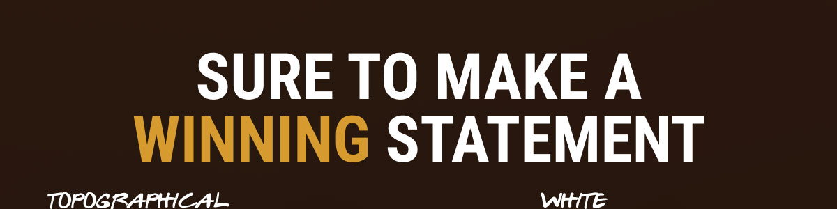 Sure to Make a Winning Statement