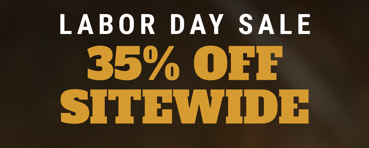 Labor Day Sale: 35% Off Sitewide