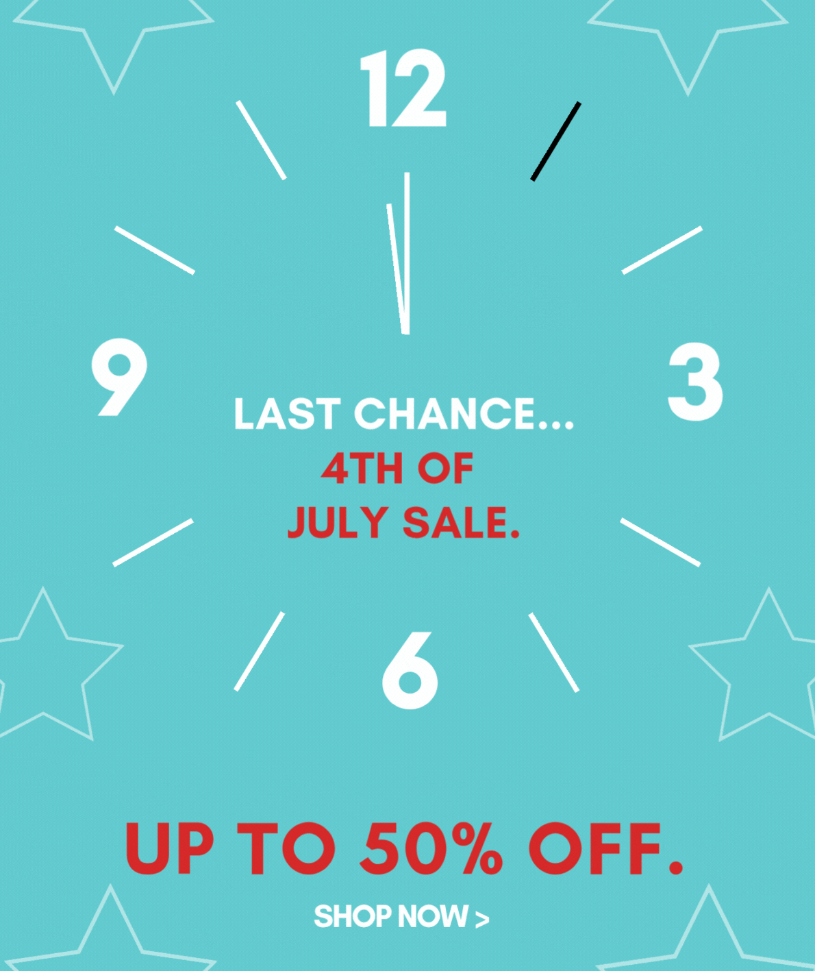last chance.. 4th of july sale. up to 50% off shop now >