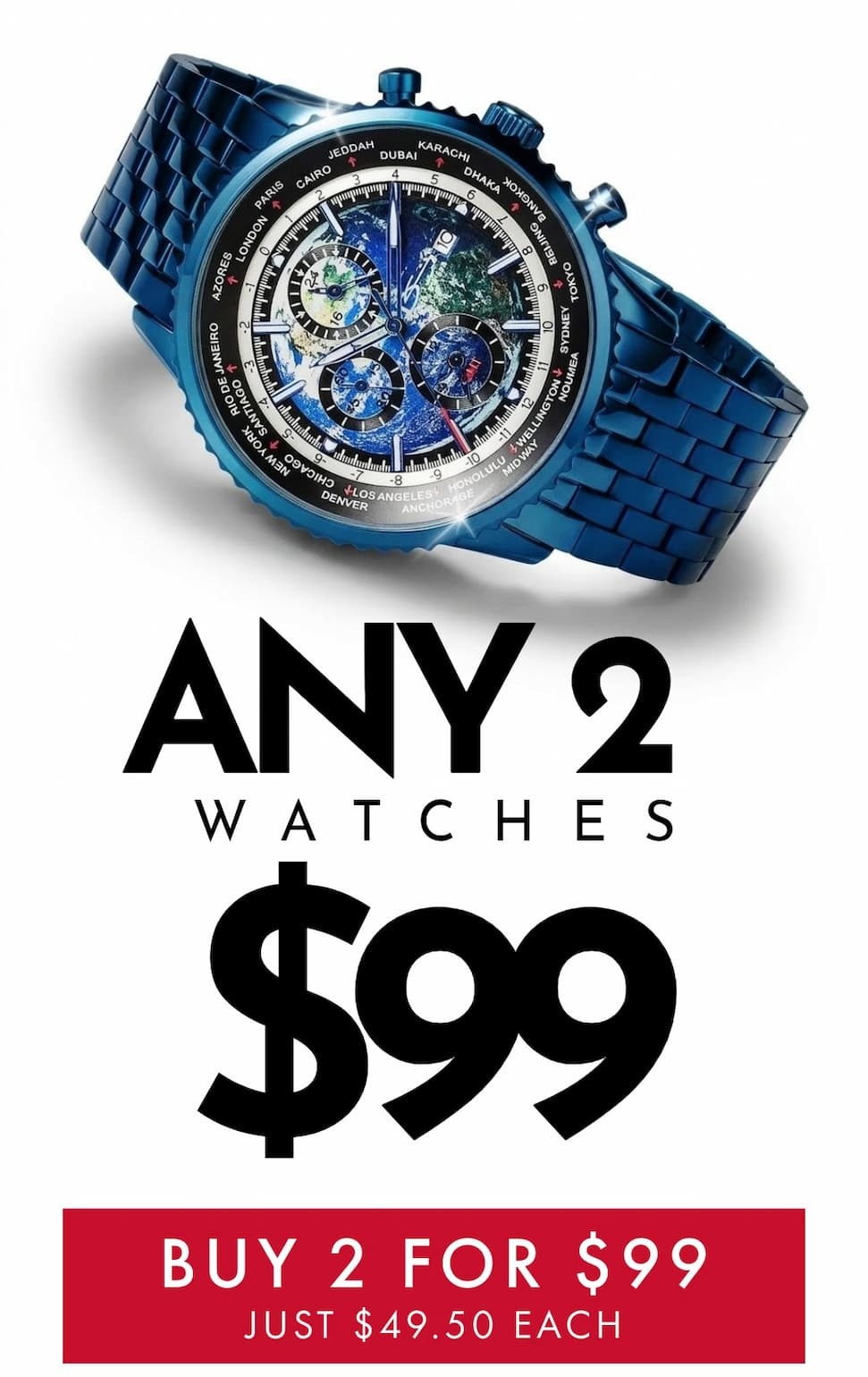 Any two watches for just $99 when you add code 2for99 in the checkout