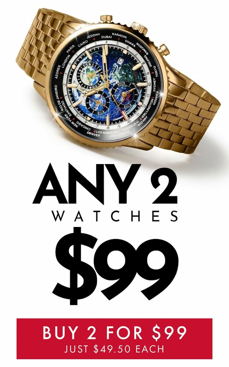 Any two watches for just $99 when you add code 2for99 in the checkout