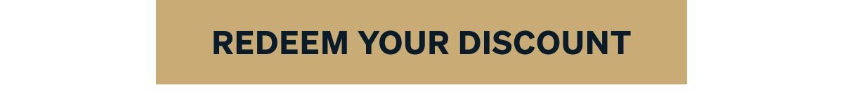 REDEEM YOUR DISCOUNT