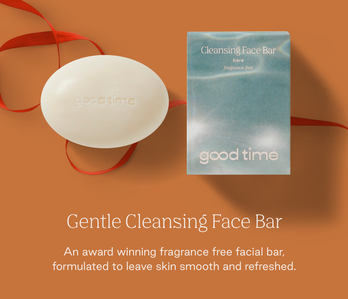 Gentle Cleansing Face Bar  An award winning fragrance free facial bar, formulated to leave skin smooth and refreshed.