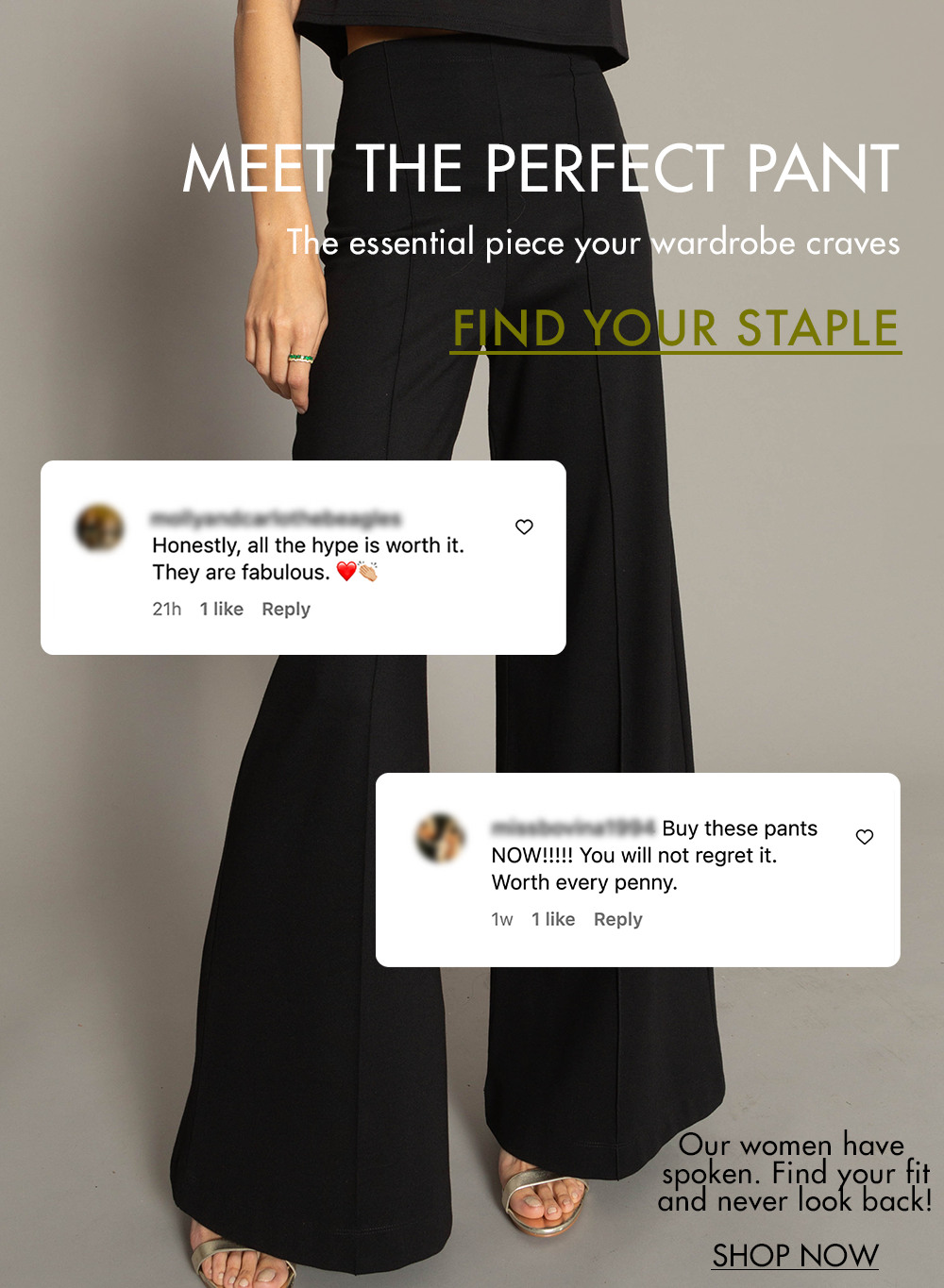 Meet the perfect pant - the staple piece your wardrobe craves.