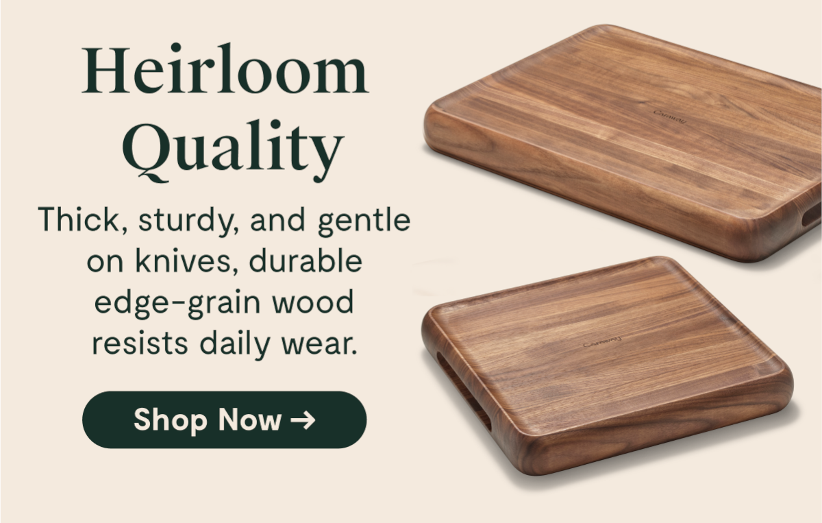 Heirloom Quality Thick, sturdy, and gentle on knives, durable edge-grain wood resists daily wear. [Shop Now →]