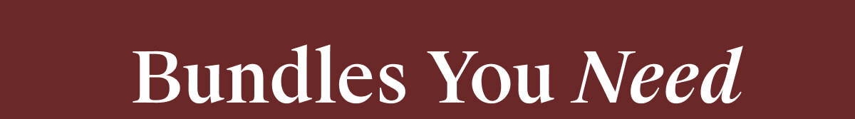 Bundles You Need 