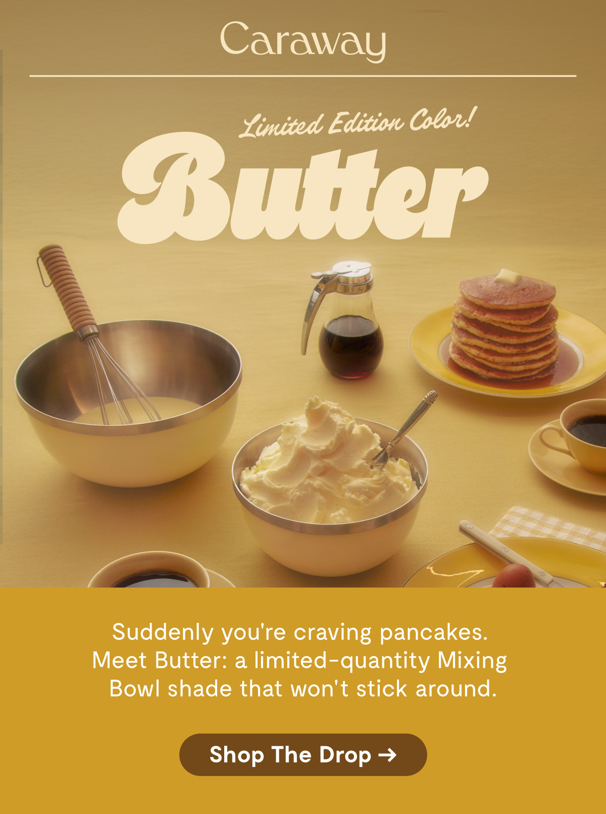 Limited Edition Color! Butter | Shop The Drop 