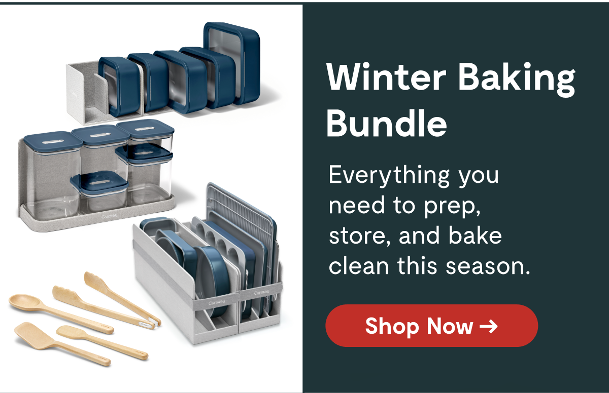 Winter Baking Bundle Everything you need to prep, store, and bake clean this season.  [Shop Now →]