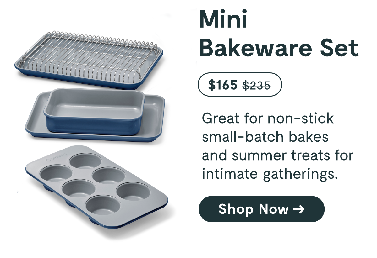 Mini Bakeware Set | $595 | Seamlessly goes from stovetop to grill. Shop Now.  