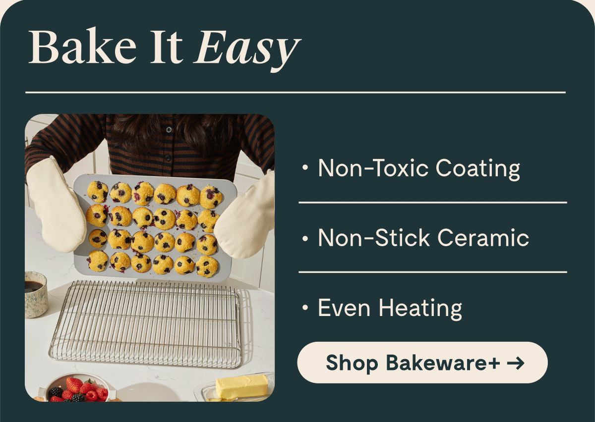 Bake It Easy | Shop Bakeware+ 