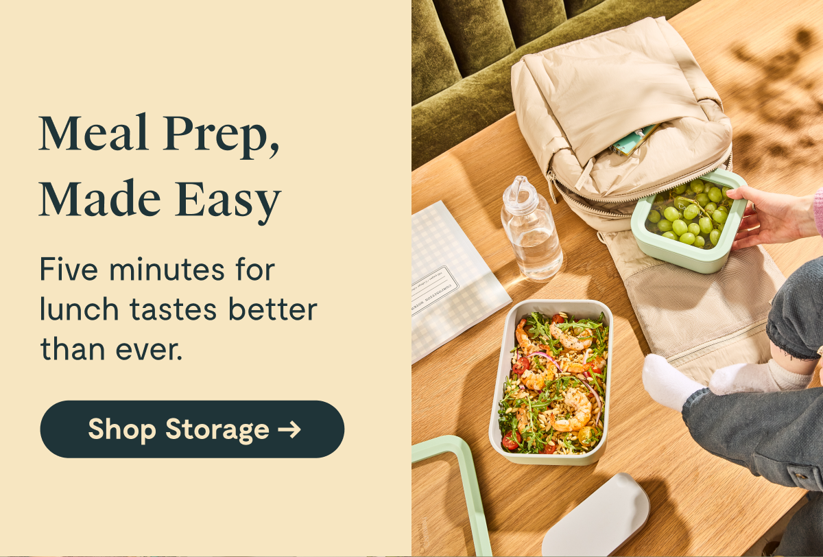 Meal Prep, Made Easy | Shop Storage 