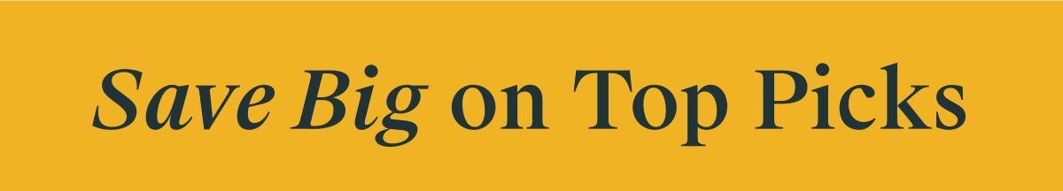 Save Big on Top Picks