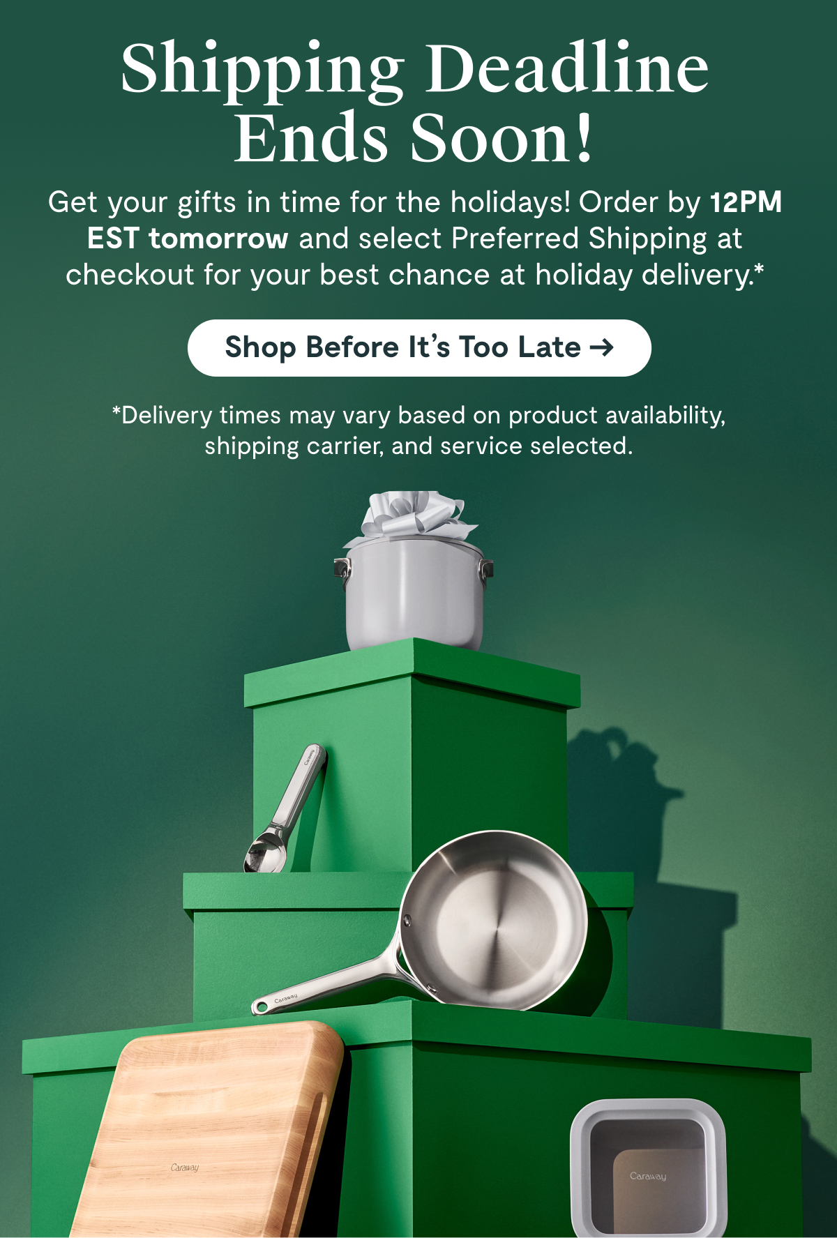 Shipping Deadline Ends Soon | Shop Before It's Too Late 