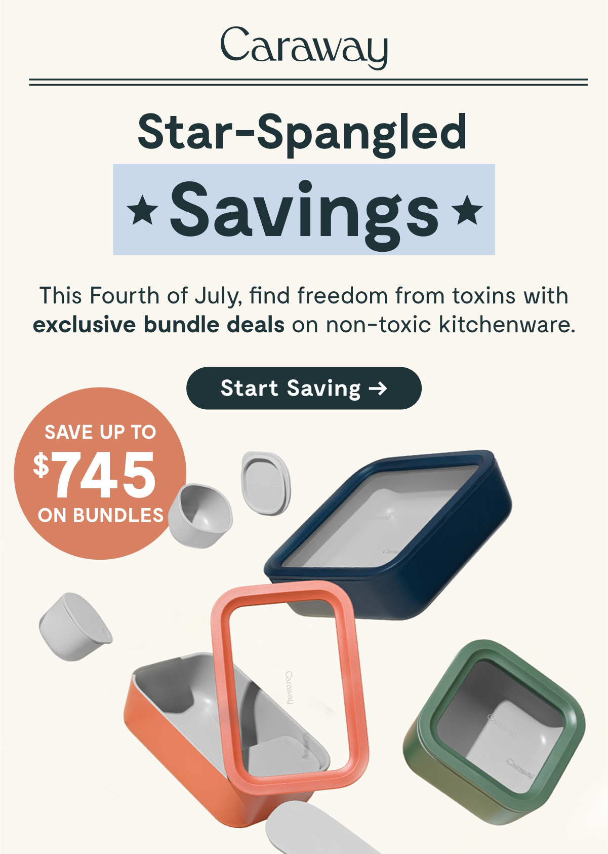 Caraway Star-Spangled Savings This Fourth of July, find freedom from toxins with exclusive bundle deals on non-toxic kitchenware. [Start Saving →] SAVE UP TO $745 ON BUNDLES