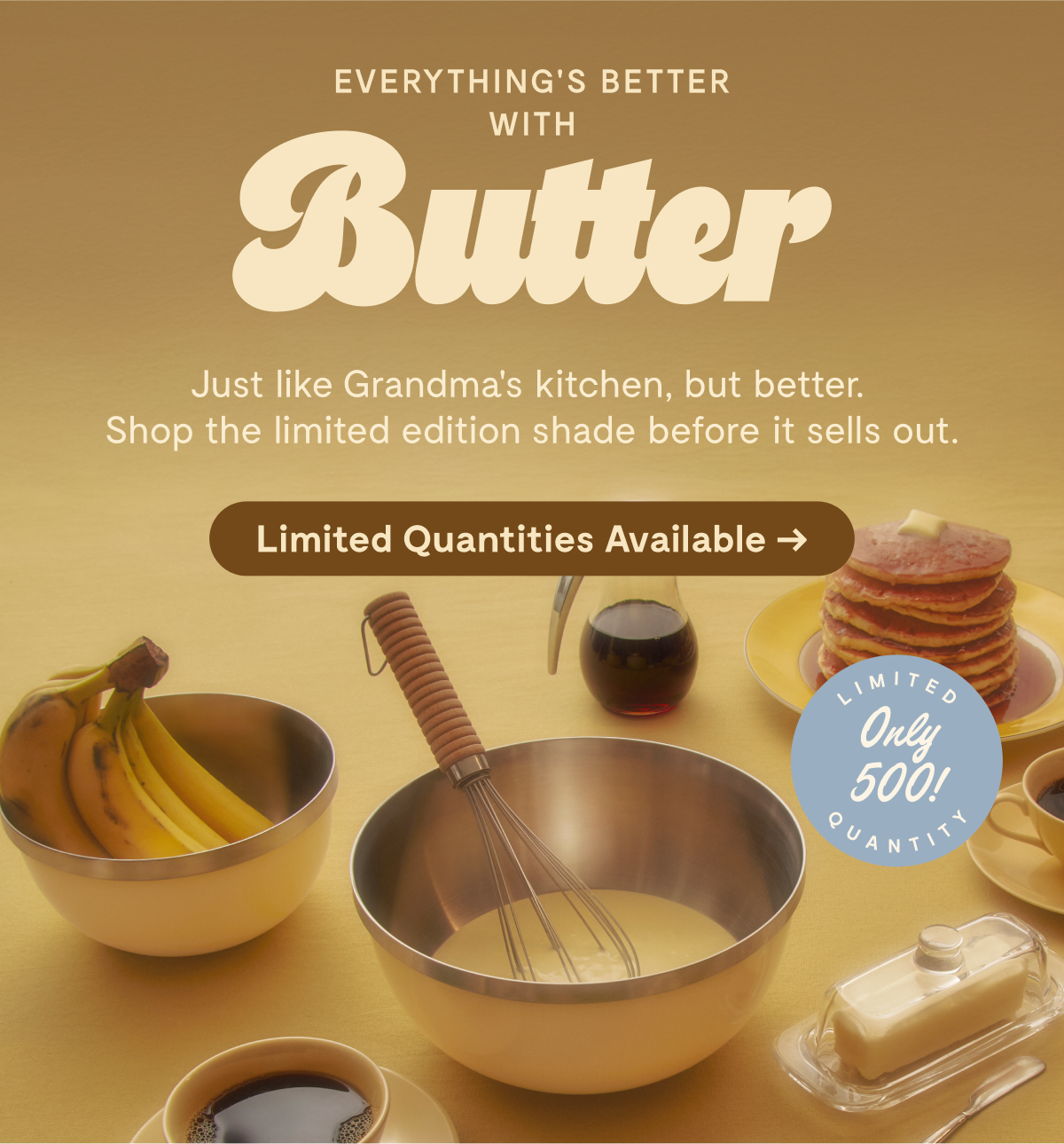 Everything's Better With Butter | Limited Quantities Available 