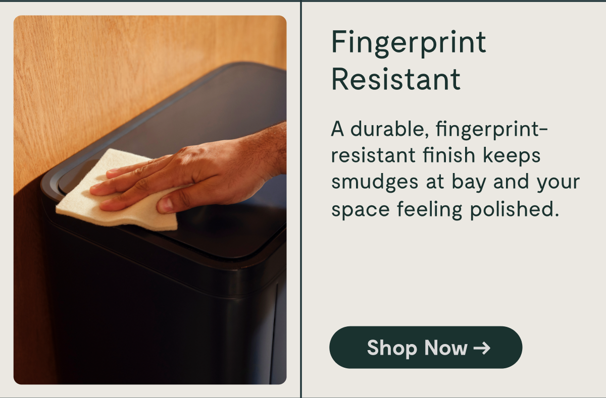 Fingerpring Resistant [Shop Now]