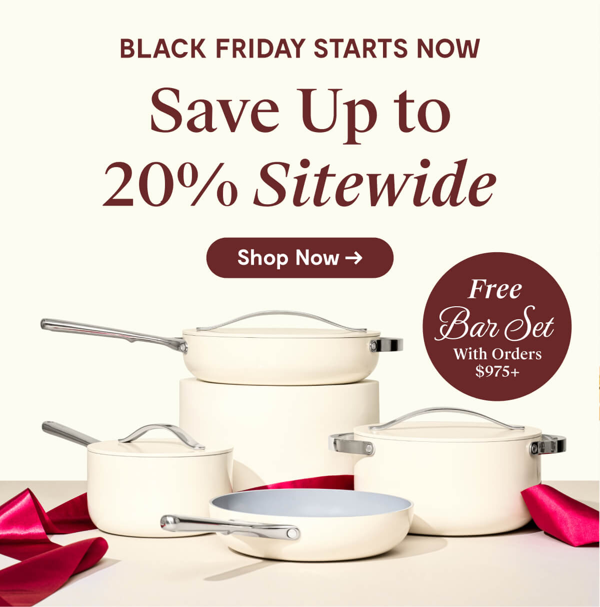  Black Friday Starts Now | Save Up To 20% Sitewide | Shop Now