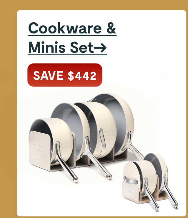 Cookware & Minis Set → [SAVE $442]