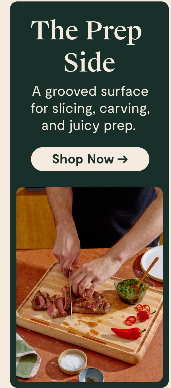 The Prep Side A grooved surface for slicing, carving, and juicy prep. [Shop Now →]