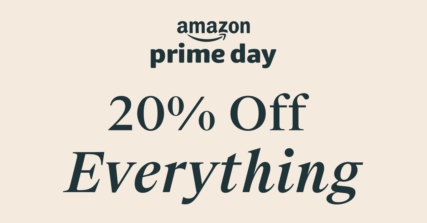 Amazon Prime Day | 20% Off Everything 