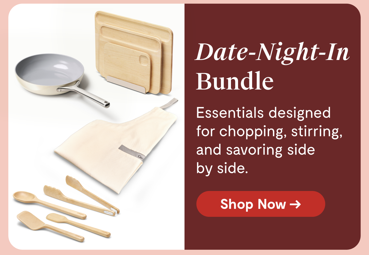 Date-Night-In Bundle Essentials designed for chopping, stirring, and savoring side by side.  [Shop Now →]