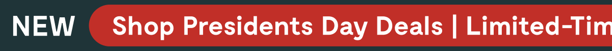NEW Shop Presidents Day Deals | Limited-Time