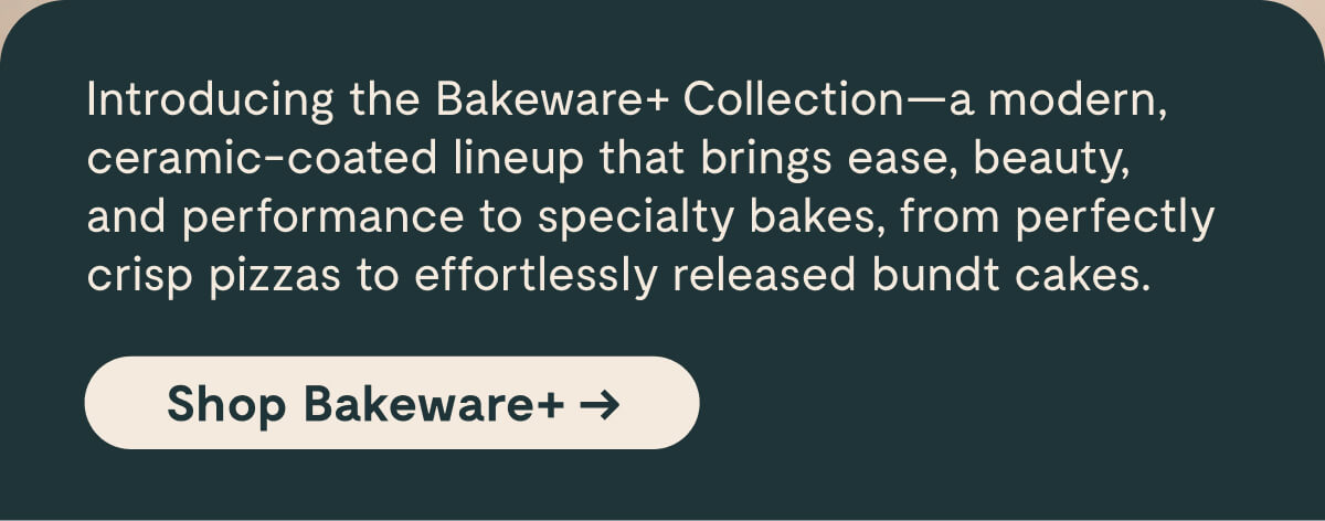 Shop Bakeware+ 