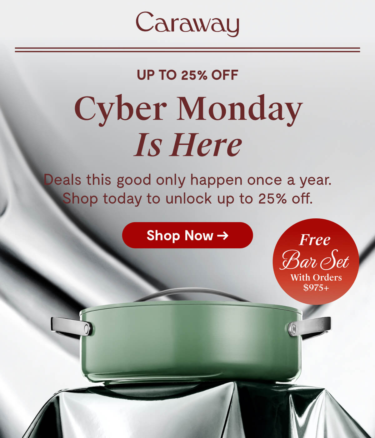 Caraway | UP TO 25% OFF | Cyber Monday Is Here | Deals this good only happen once a year. Shop today to unlock up to 25% off. [Shop Now →] | Free Bar Set With Orders $975+