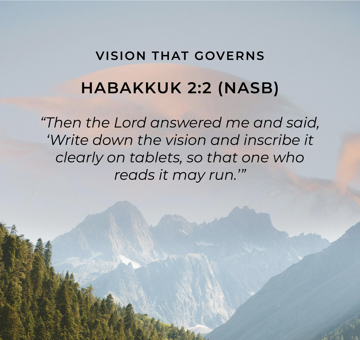 Vision That Governs Scripture (NASB): Habakkuk 2:2  