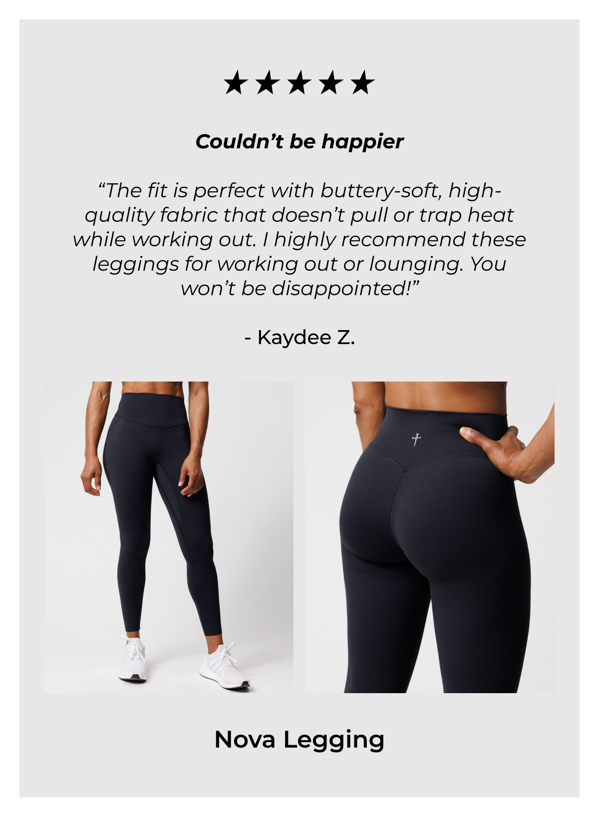 Nova Legging (Black)  Couldn't be happier  