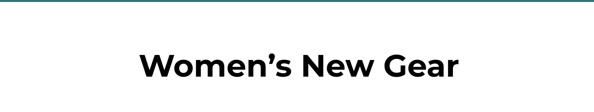 Women's New Gear