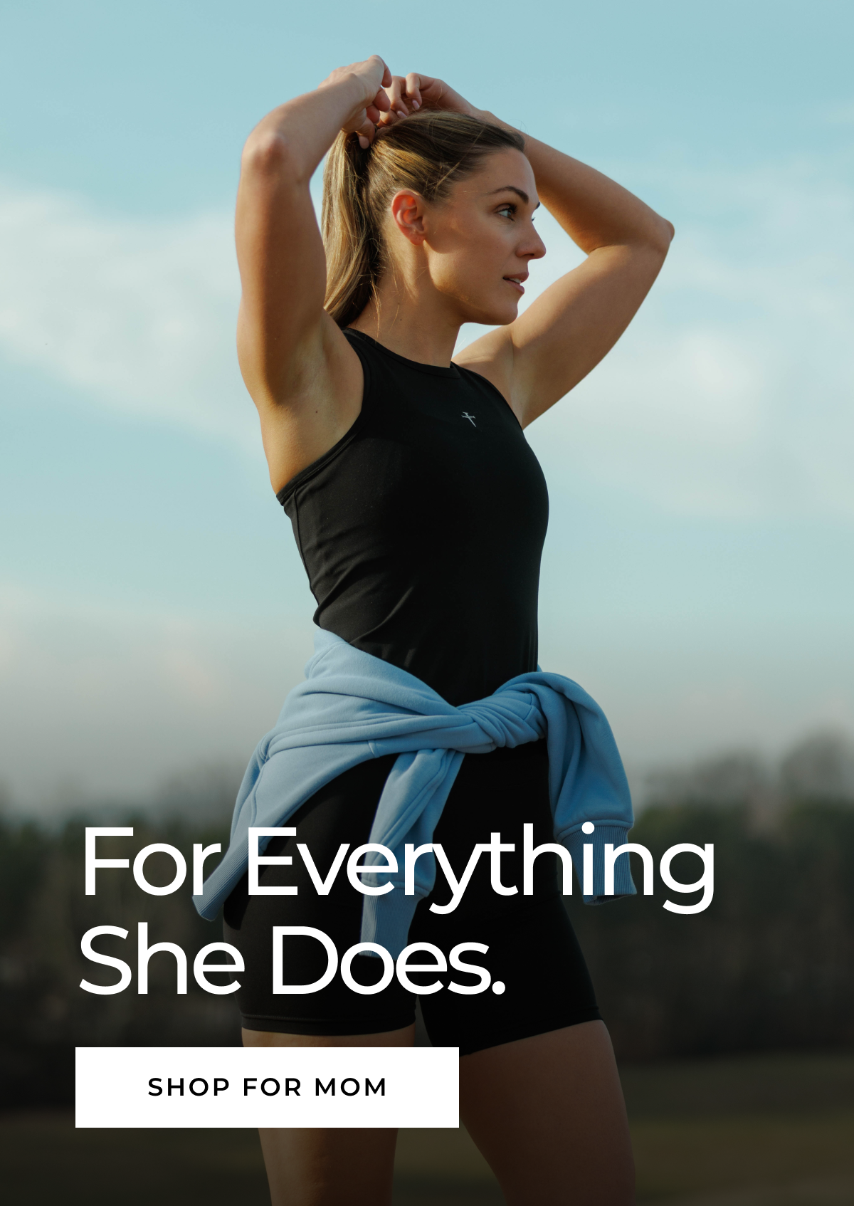 For Everything She Does. SHOP FOR MOM