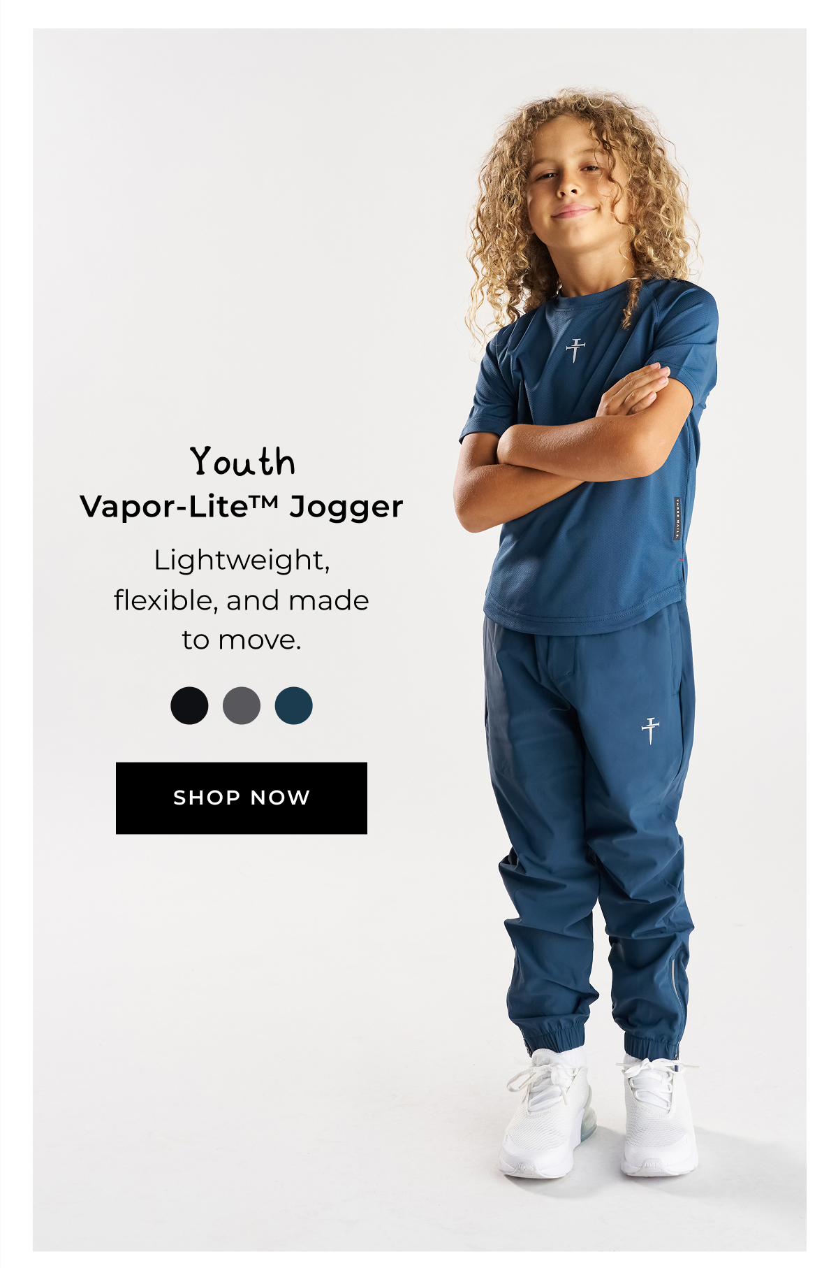 YOUTH VAPOR-LITE™ JOGGER Lightweight, flexible, and made to move. 