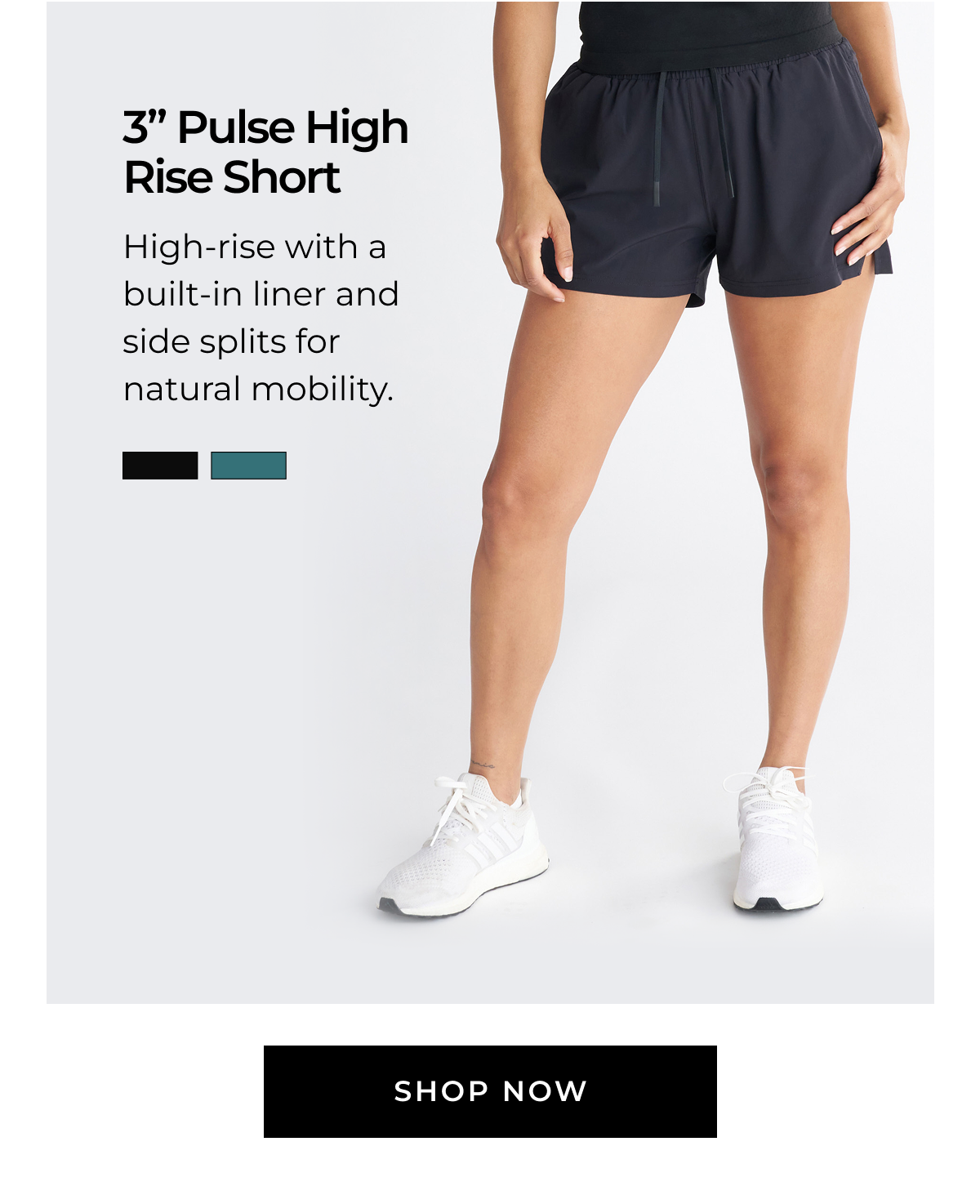 3" Pulse High Rise Short: High-rise with a built-in liner and side splits for natural mobility. SHOP NOW