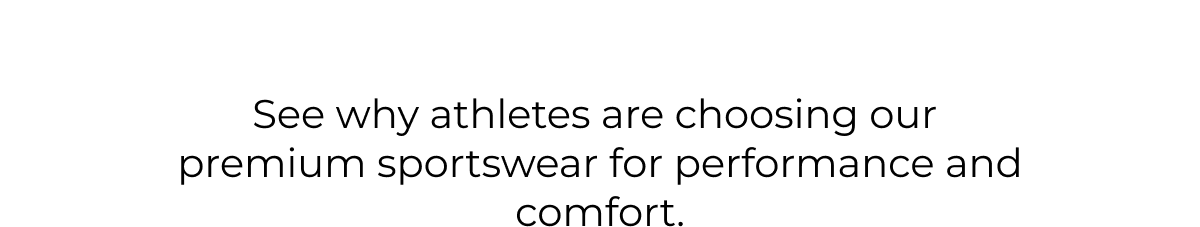 see why athletes are choosing premium sportswear for peak performance and comfort.