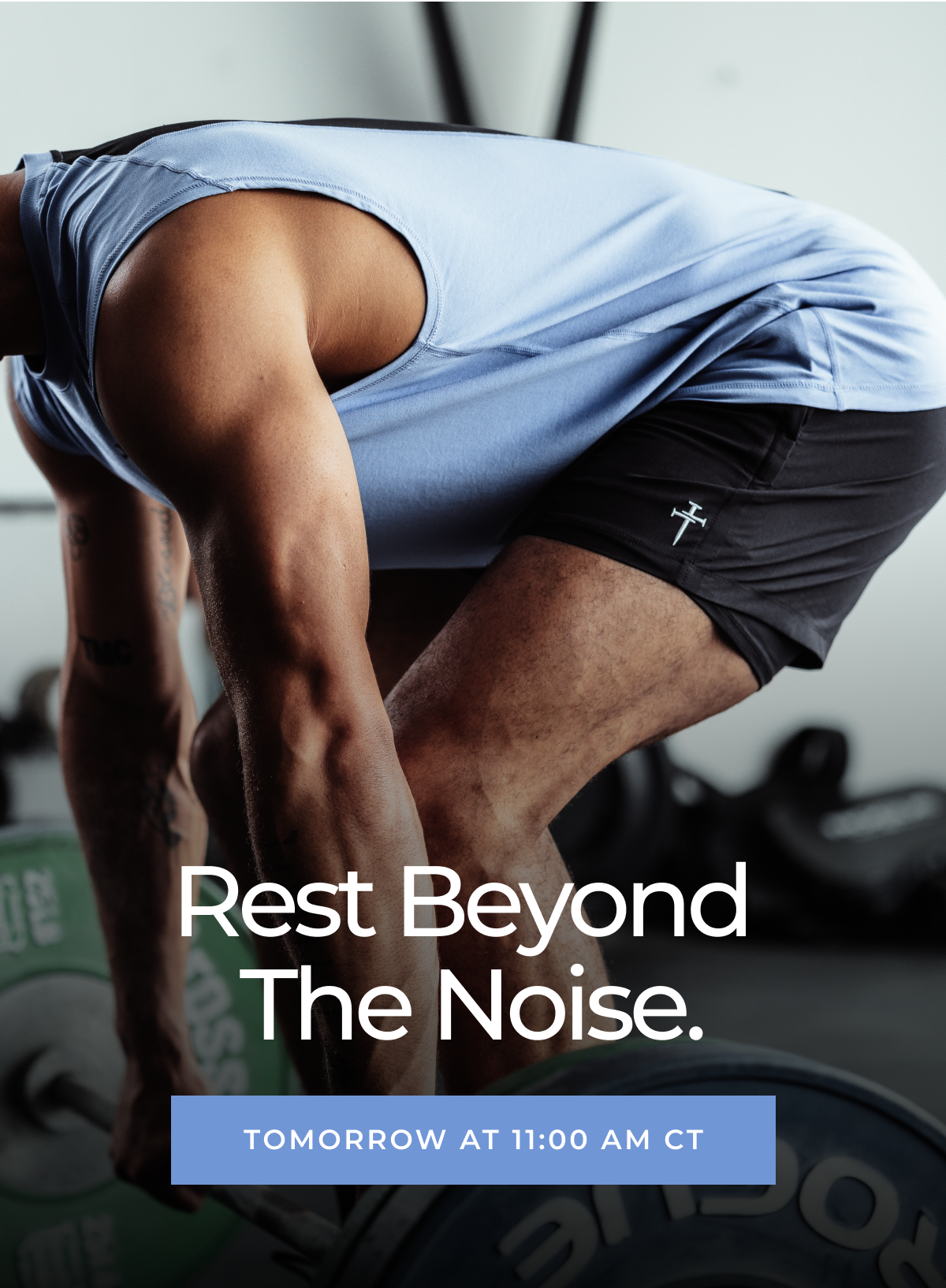 Rest Beyond The Noise. TOMORROW AT 11:00 AM CT
