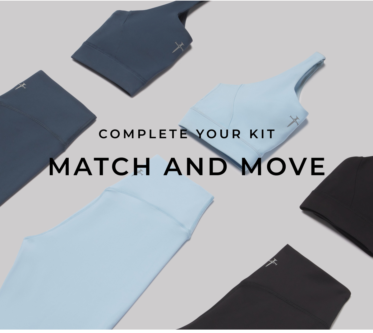 complete your kit match and move