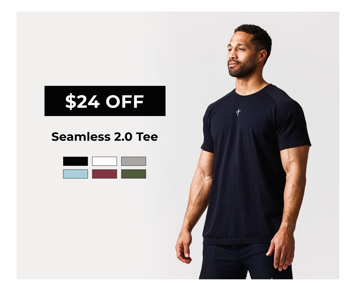 $20 OFF | SEAMLESS 2.0 TEE