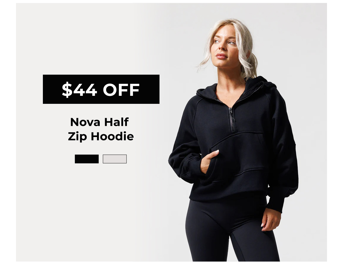 $44 OFF | NOVA HALF ZIP HOODIE 