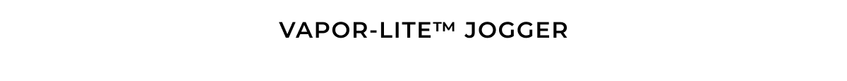  vapor-lite™ jogger