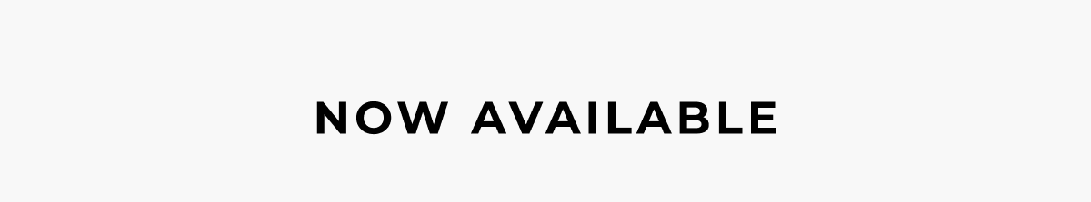 Now available