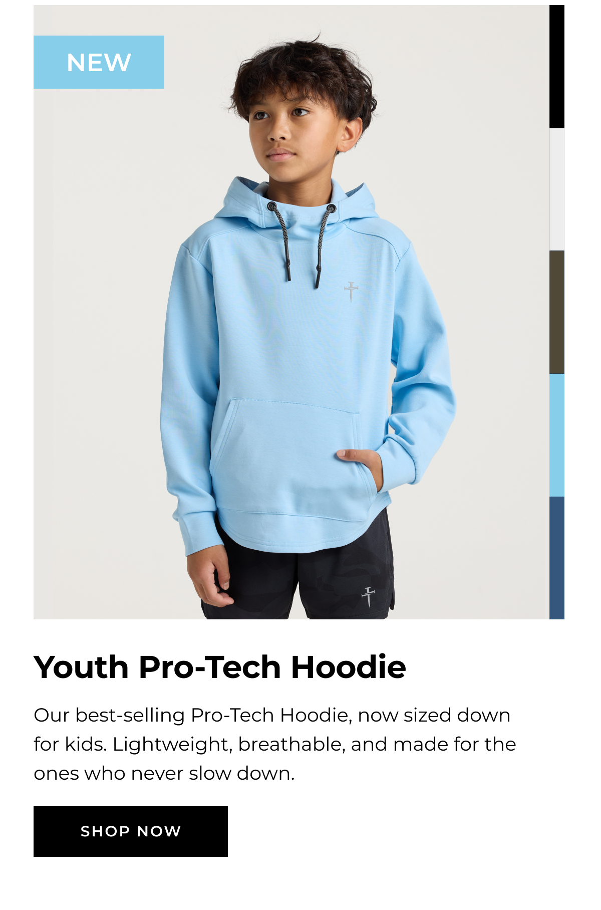 Youth Pro-Tech Hoodie Our best-selling Pro-Tech Hoodie, now sized down for kids. Lightweight, breathable, and made for the ones who never slow down. SHOP NOW